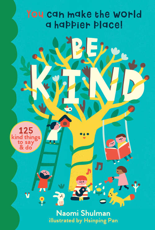 Book cover of Be Kind: You Can Make the World a Happier Place! 125 Kind Things to Say & Do