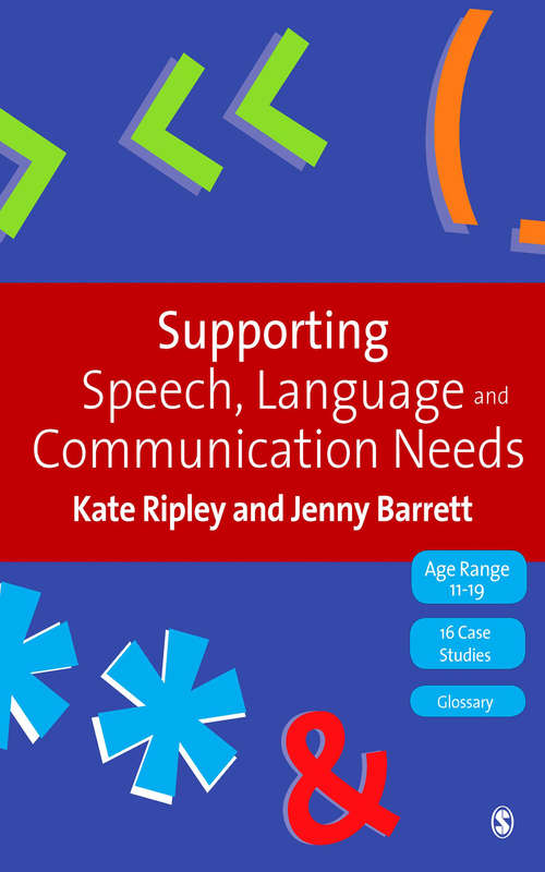 Book cover of Supporting Speech, Language & Communication Needs: Working with Students Aged 11 to 19