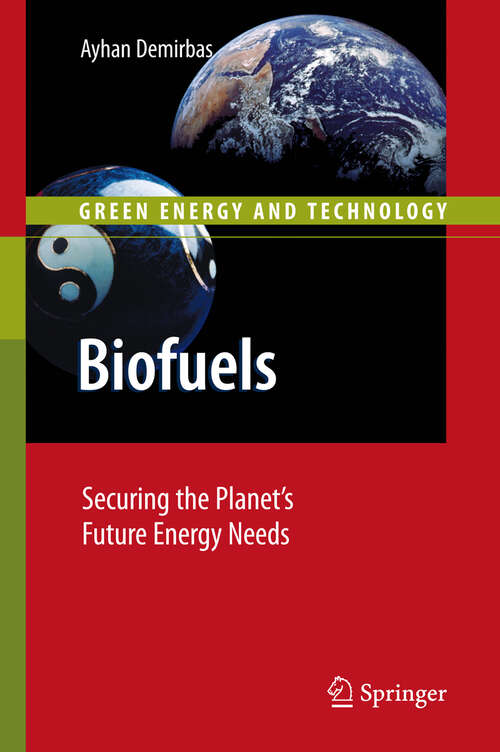 Book cover of Biofuels: Securing the Planet’s Future Energy Needs (2009) (Green Energy and Technology)