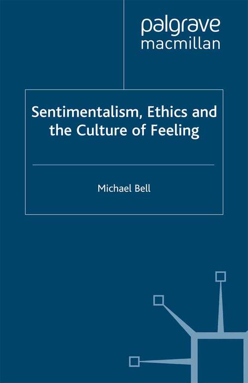 Book cover of Sentimentalism, Ethics and the Culture of Feeling (2000)