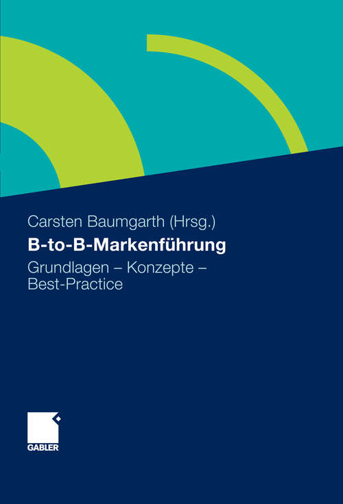 Book cover of B-to-B-Markenführung: Grundlagen -  Konzepte - Best Practice (2010)