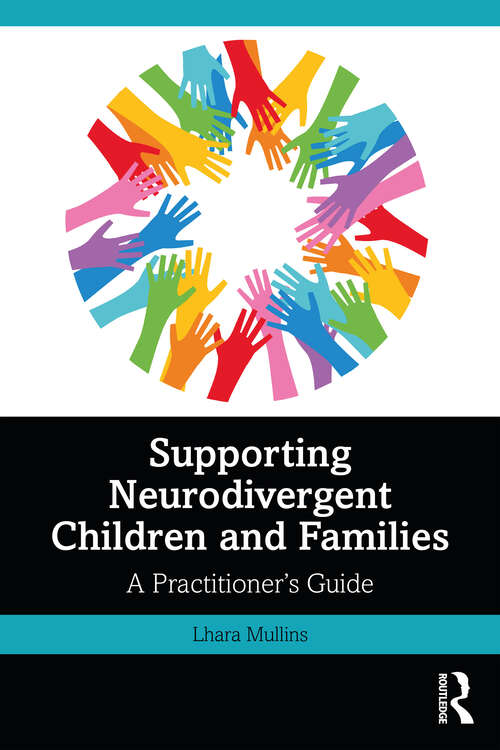 Book cover of Supporting Neurodivergent Children and Families: A Practitioner's Guide