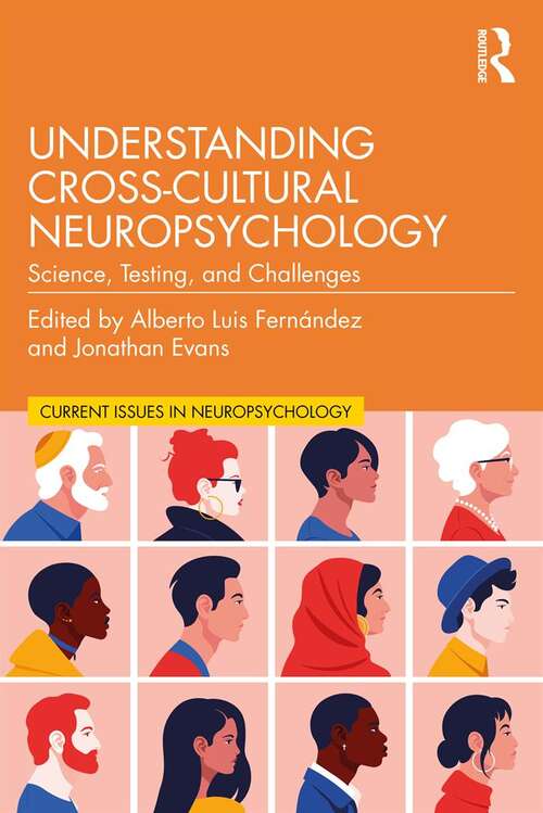 Book cover of Understanding Cross-Cultural Neuropsychology: Science, Testing and Challenges (Current Issues in Neuropsychology)