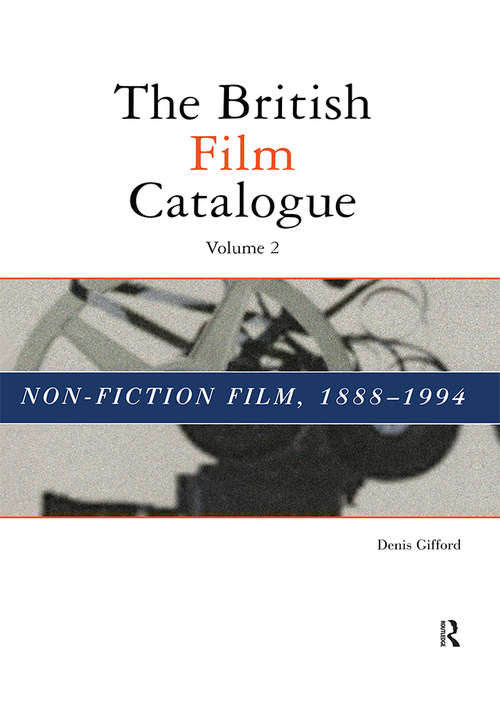 Book cover of The British Film Catalogue: The Non-Fiction Film