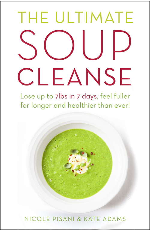 Book cover of The Ultimate Soup Cleanse: The delicious and filling detox cleanse from the authors of MAGIC SOUP