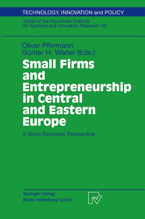 Book cover of Small Firms and Entrepreneurship in Central and Eastern Europe: A Socio-Economic Perspective (2002) (Technology, Innovation and Policy (ISI) #14)