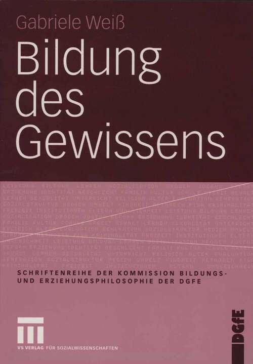 Book cover of Bildung des Gewissens (2004) (Schriftenreihe der Kommission Bildungs- und Erziehungsphilosophie der DGfE)
