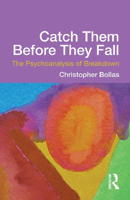 Book cover of Catch Them Before They Fall: Psychoanalysis Of Mental Breakdown