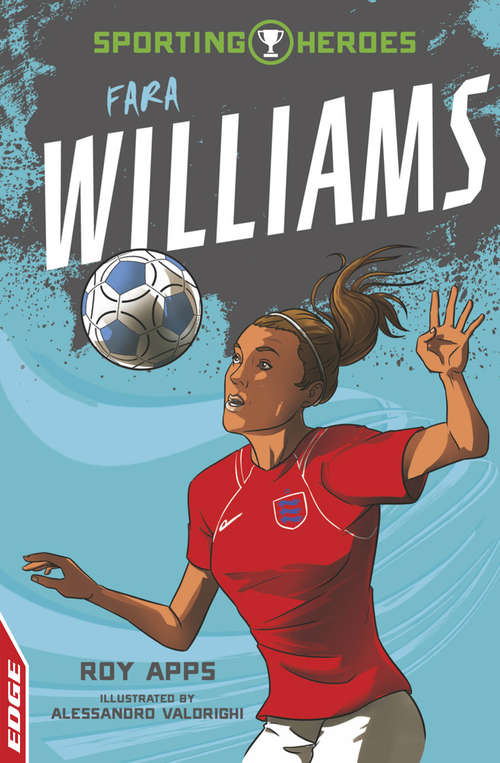 Book cover of Fara Williams: Sporting Heroes: Fara Williams Edge Sporting Heroes: Fara Williams (EDGE: Sporting Heroes #5)
