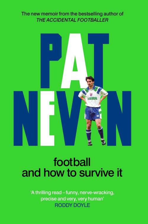 Book cover of Football And How To Survive It (Pat Nevin Books)