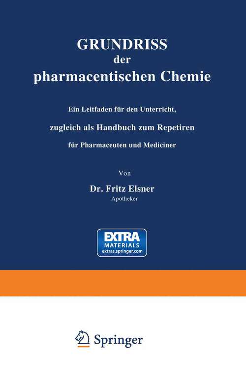 Book cover of Grundriss der pharmaceutischen Chemie: Ein Leitfaden für den Unterricht, zugleich als Handbuch zum Repetiren für Pharmaceuten und Mediciner (3. Aufl. 1883)