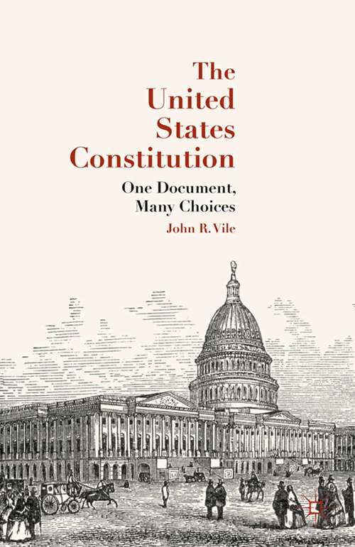Book cover of The United States Constitution: One Document, Many Choices (2015) (Companion To The United States Constitution And Its Amendments Ser.)