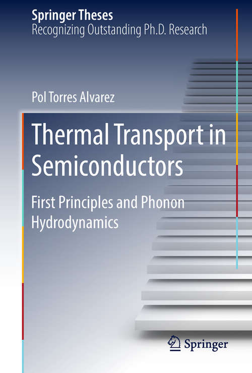 Book cover of Thermal Transport in Semiconductors: First Principles and Phonon Hydrodynamics (Springer Theses)