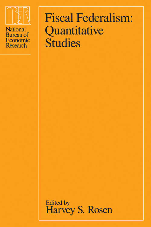 Book cover of Fiscal Federalism: Quantitative Studies (National Bureau of Economic Research Project Report)