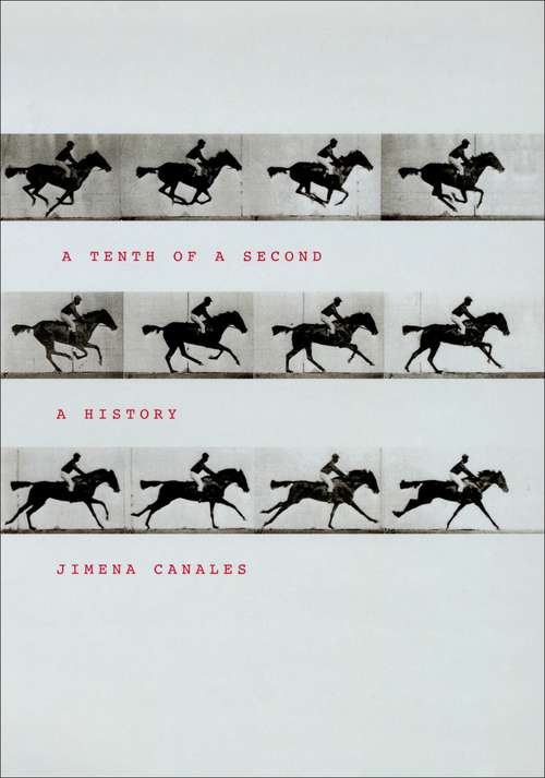 Book cover of A Tenth of a Second: A History