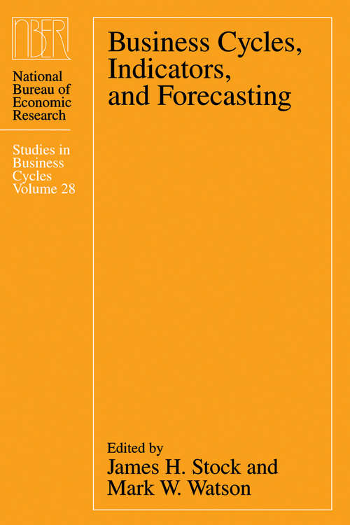 Book cover of Business Cycles, Indicators, and Forecasting (National Bureau of Economic Research Studies in Business Cycles #28)