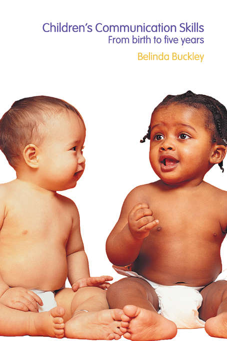 Book cover of Children's Communication Skills: From Birth to Five Years