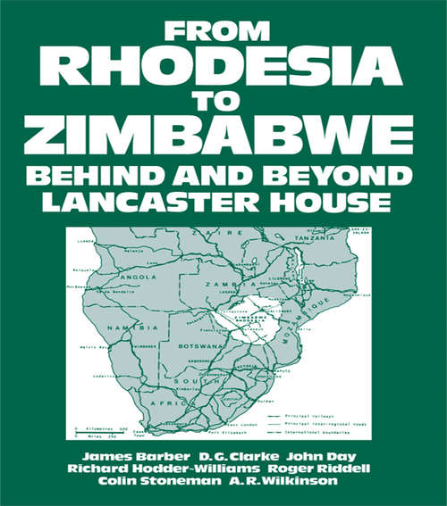 Book cover of From Rhodesia to Zimbabwe: Behind and Beyond Lancaster House