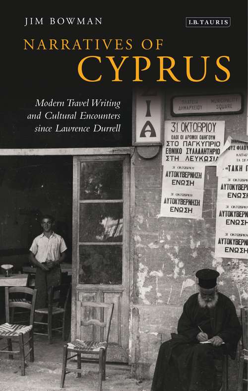 Book cover of Narratives of Cyprus: Modern Travel Writing and Cultural Encounters since Lawrence Durrell (International Library Of Cultural Studies)