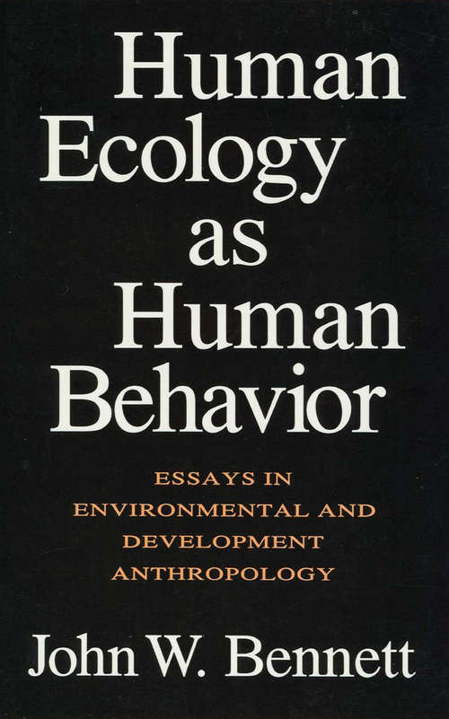 Book cover of Human Ecology as Human Behavior: Essays in Environmental and Developmental Anthropology (2)