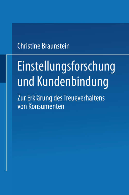 Book cover of Einstellungsforschung und Kundenbindung: Zur Erklärung des Treueverhaltens von Konsumenten (2001)