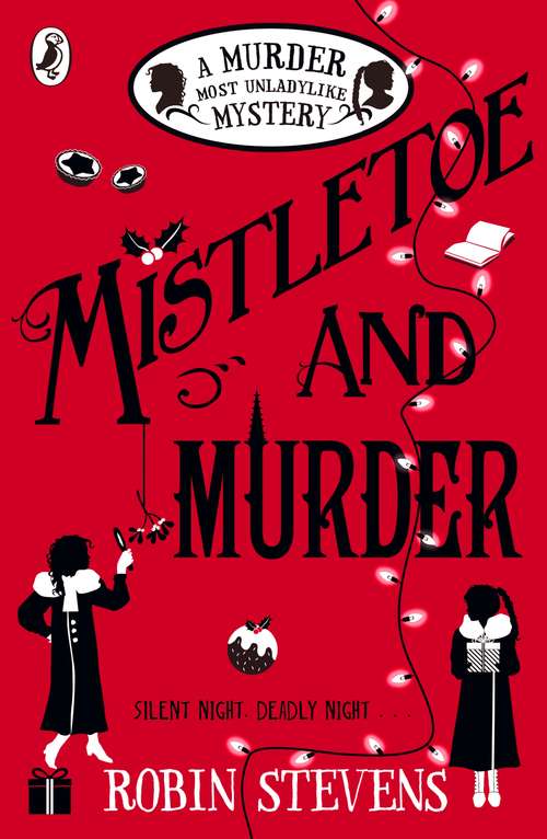 Book cover of Mistletoe and Murder: A Murder Most Unladylike Mystery (Murder Most Unladylike Mystery #5)
