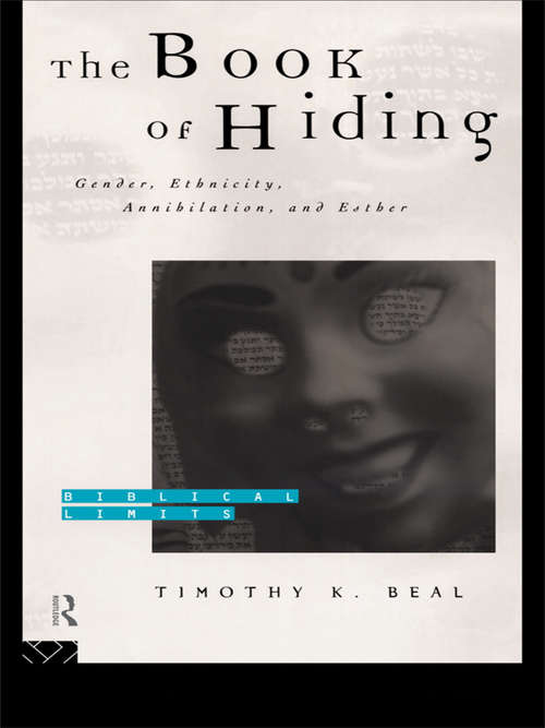 Book cover of The Book of Hiding: Gender, Ethnicity, Annihilation, and Esther (Biblical Limits)