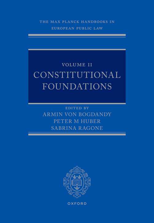 Book cover of The Max Planck Handbooks in European Public Law: Volume II: Constitutional Foundations (Max Planck Handbooks in European Public Law)