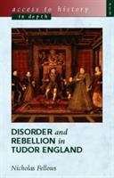 Book cover of Access To History In Depth: Disorder and Rebellion in Tudor England (PDF)