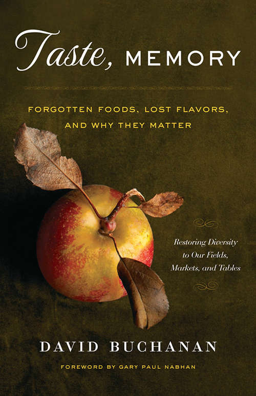 Book cover of Taste, Memory: Forgotten Foods, Lost Flavors, and Why They Matter