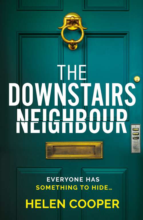 Book cover of The Downstairs Neighbour: Twisty, unexpected and addictive – you won’t want to put it down!