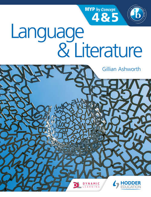 Book cover of Language and Literature for the IB MYP 4 & 5: By Concept (MYP By Concept (PDF))