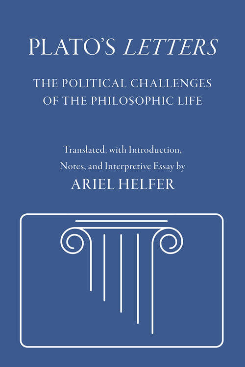 Book cover of Plato's "Letters": The Political Challenges of the Philosophic Life (Agora Editions)