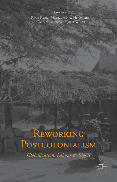 Book cover of Reworking Postcolonialism: Globalization, Labour and Rights (2015)