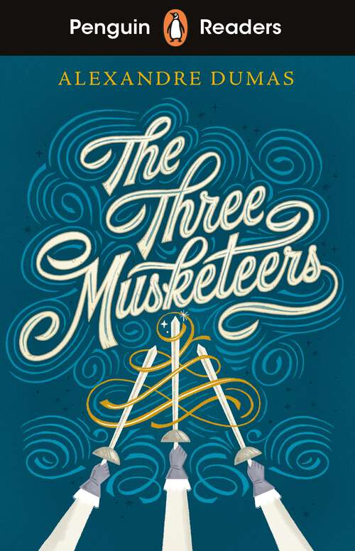 Book cover of Penguin Readers Level 5: The Three Musketeers (ELT Graded Reader)