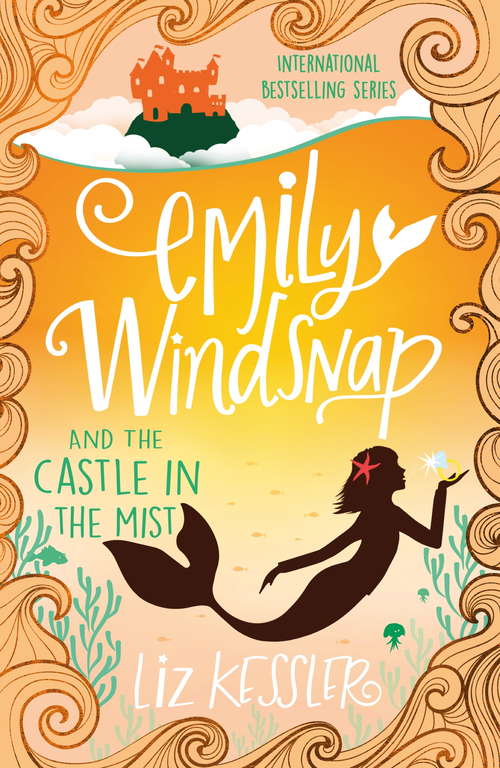 Book cover of Emily Windsnap and the Castle in the Mist: Book 3 (Emily Windsnap: Bk. 3)
