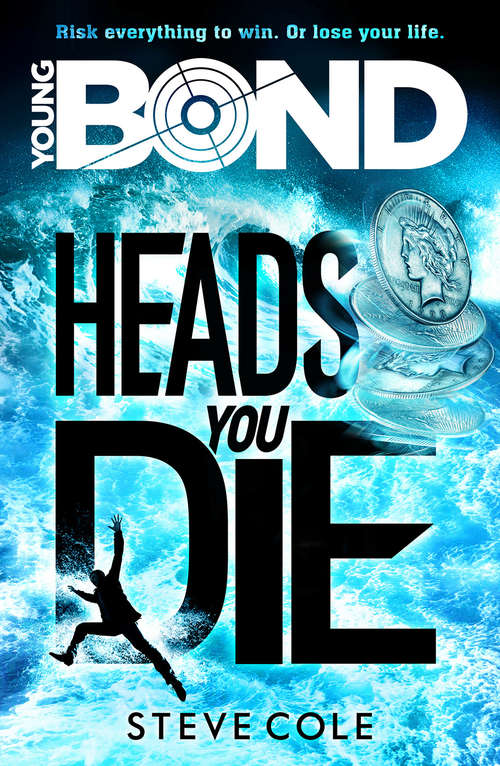 Book cover of Young Bond: Heads You Die (Young Bond #2)