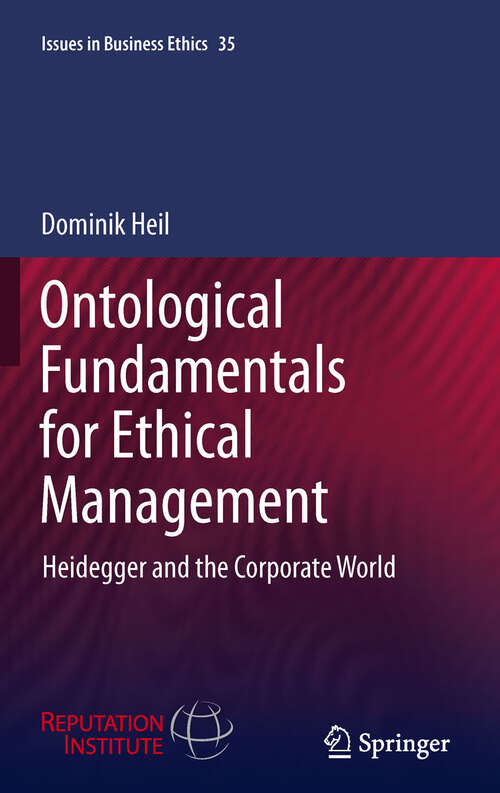Book cover of Ontological Fundamentals for Ethical Management: Heidegger and the Corporate World (2011) (Issues in Business Ethics #35)