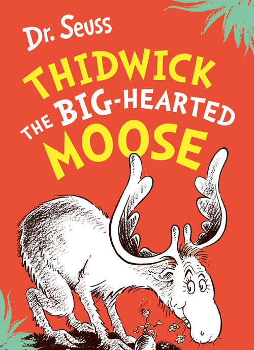 Book cover of Thidwick the Big-Hearted Moose