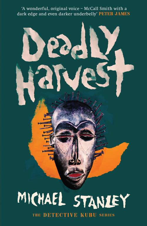 Book cover of Deadly Harvest: A Detective Kubu Mystery (Detective Kubu #4)