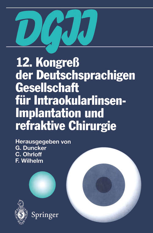 Book cover of 12. Kongreß der Deutschsprachigen Gesellschaft für Intraokularlinsen-Implantation und refraktive Chirurgie (1999)
