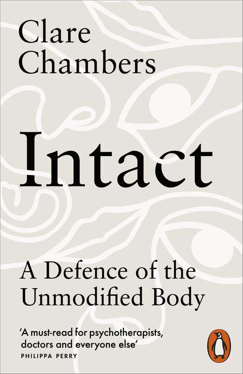 Book cover of Intact: A Defence of the Unmodified Body