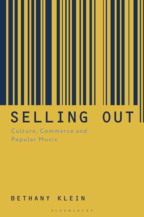 Book cover of Selling Out: Culture, Commerce and Popular Music