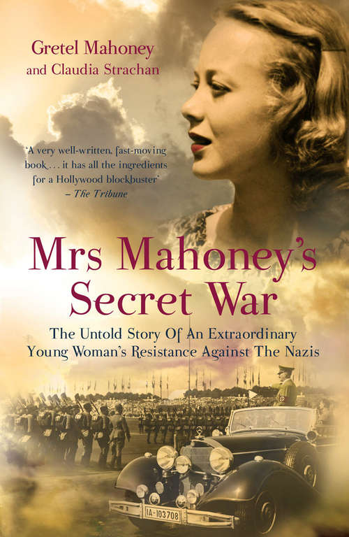 Book cover of Mrs Mahoney's Secret War: The Untold Story of an Extraordinary Young Woman's Resistance Against the Nazis