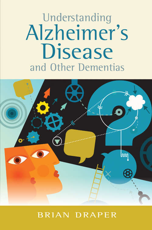 Book cover of Understanding Alzheimer's Disease and Other Dementias
