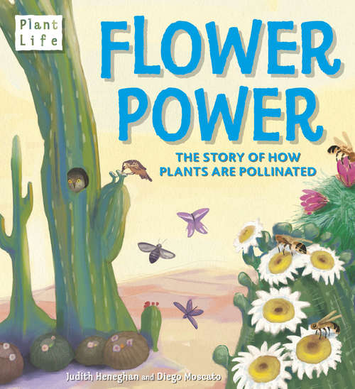 Book cover of Flower Power: The Story of How Plants Are Pollinated (Plant Life)