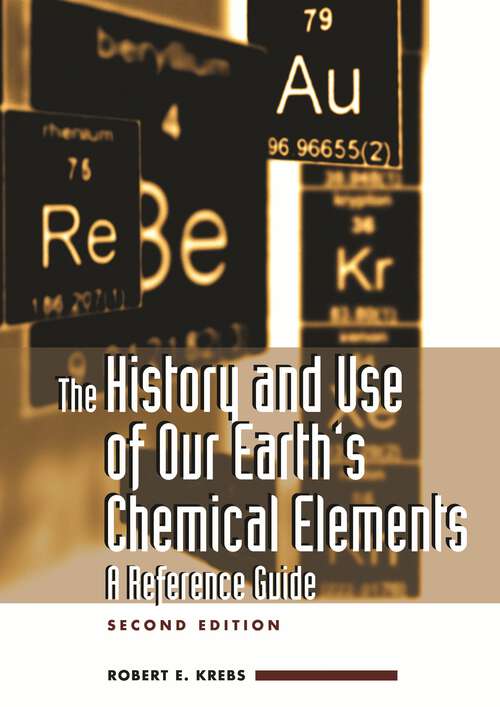 Book cover of The History and Use of Our Earth's Chemical Elements: A Reference Guide (2)