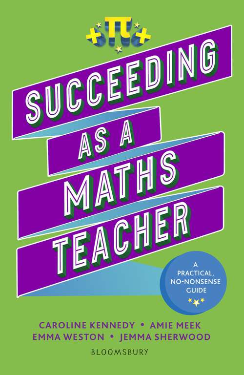 Book cover of Succeeding as a Maths Teacher: The ultimate guide to teaching secondary maths (Succeeding As...)