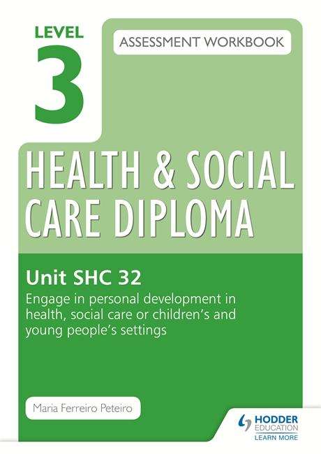 Book cover of Level 3 Health & Social Care Diploma: Engage in personal development in health, social care or children's and young people's settings (PDF)