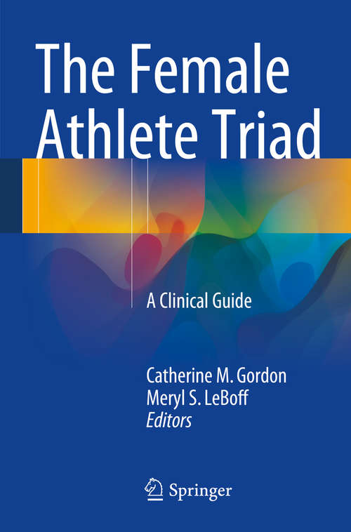 Book cover of The Female Athlete Triad: A Clinical Guide (2015)